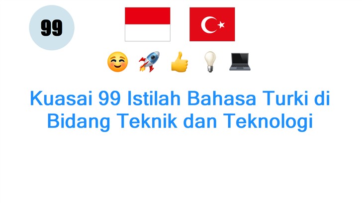 Kuasai 99 Istilah Bahasa Turki di Bidang Teknik dan Teknologi
